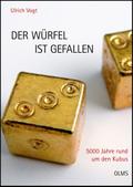 Der Würfel ist gefallen