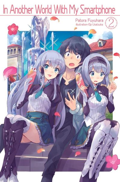 In Another World with My Smartphone: Volume 2 (Light Novel)