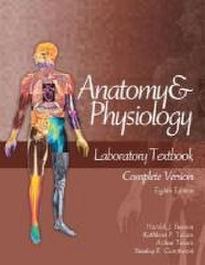 Anatomy and Physiology Laboratory Textbook, Complete Version