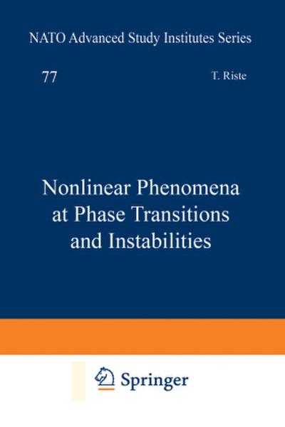 Nonlinear Phenomena at Phase Transitions and Instabilities