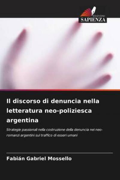 Il discorso di denuncia nella letteratura neo-poliziesca argentina