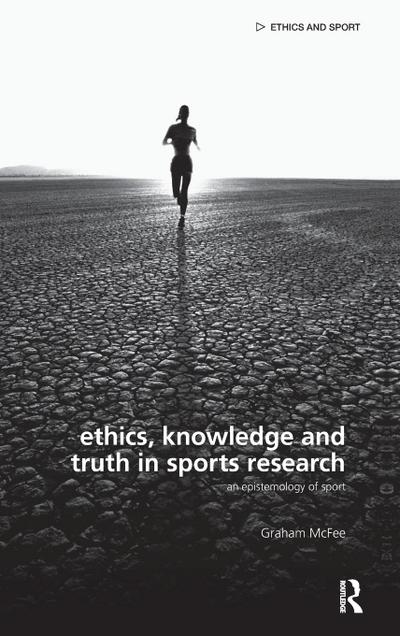 Ethics, Knowledge and Truth in Sports Research