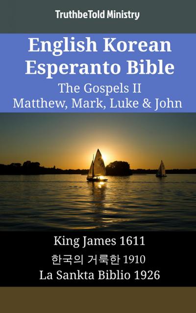 English Korean Esperanto Bible - The Gospels II - Matthew, Mark, Luke & John