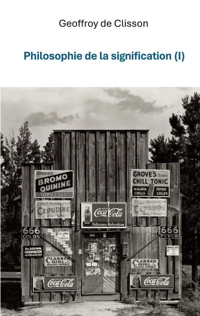 Philosophie de la Signification I