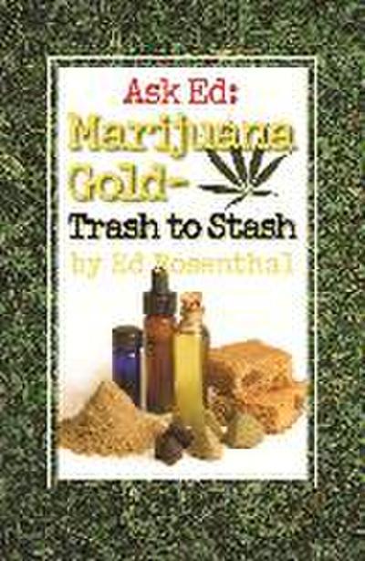 Rosenthal, E: Ask Ed: Marijuana Gold