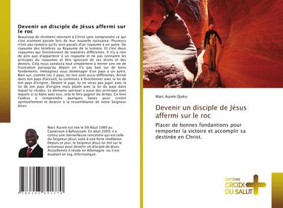 Devenir un disciple de Jésus affermi sur le roc