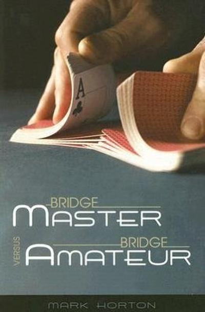 Bridge Master Versus Bridge Amateur