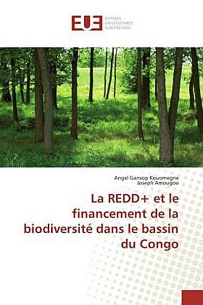 La REDD+ et le financement de la biodiversité dans le bassin du Congo