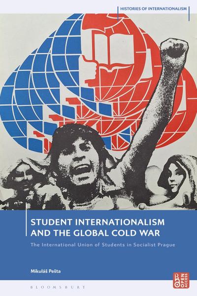 Student Internationalism and the Global Cold War