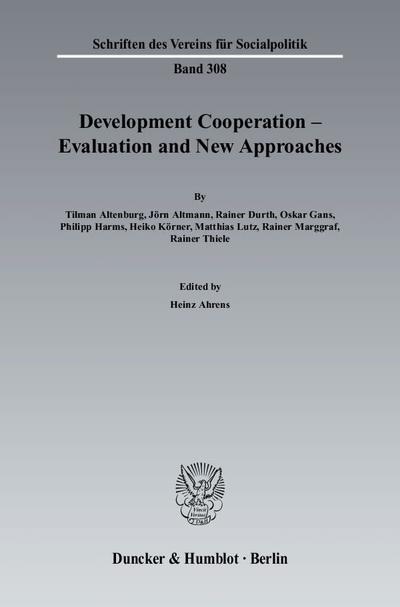 Development Cooperation - Evaluation and New Approaches.