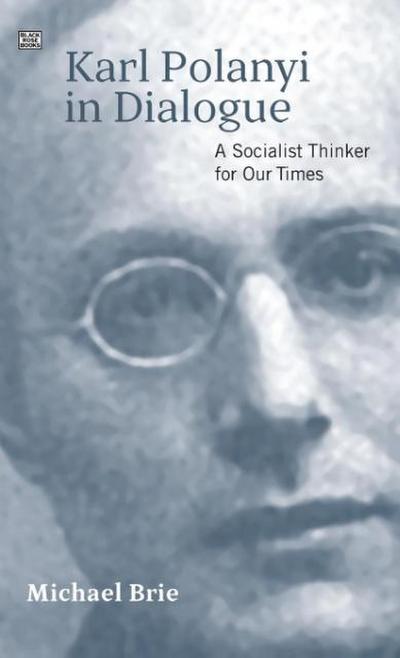 Karl Polanyi in Dialogue
