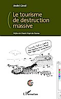 Le tourisme de destruction massive
