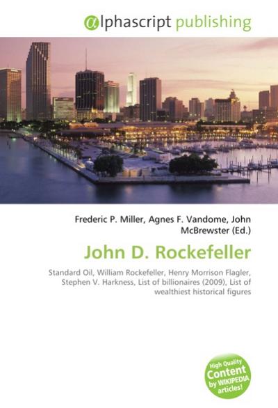 John D. Rockefeller - Frederic P. Miller