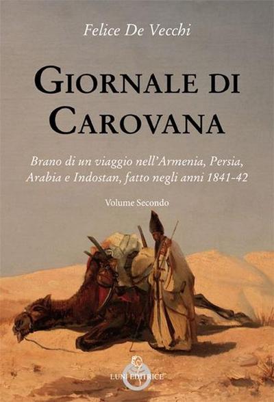 De Vecchi, F: Giornale di carovana. Brano di un viaggio nell