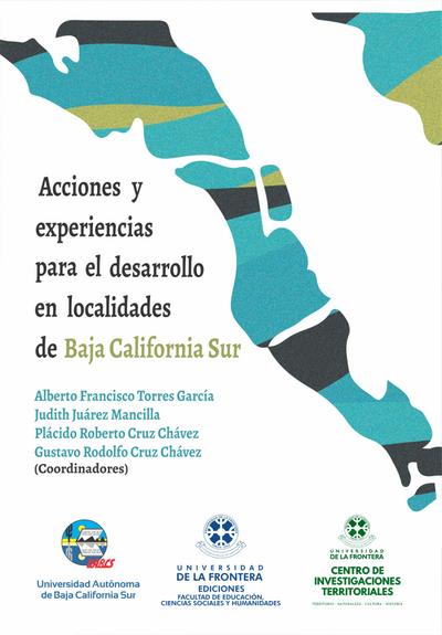 Acciones y experiencias para el desarrollo en localidades de Baja California Sur