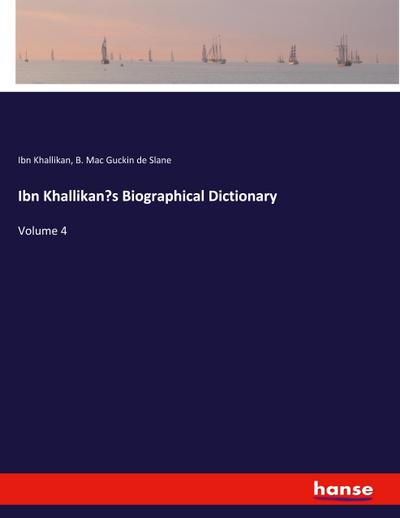 Ibn Khallikan’s Biographical Dictionary