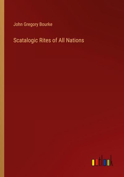 Scatalogic Rites of All Nations
