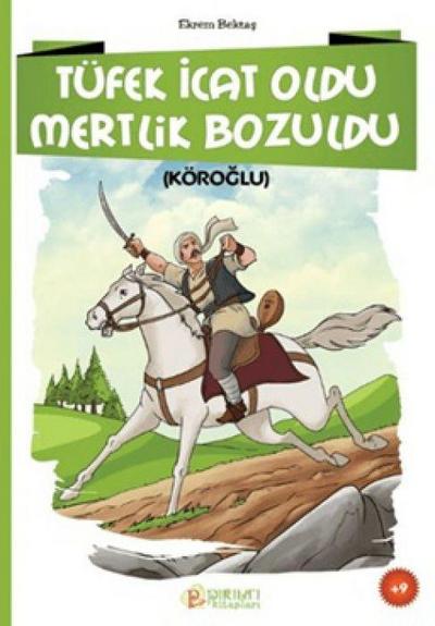Tüfek Icat Oldu Mertlik Bozuldu