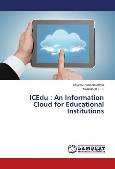 ICEdu : An Information Cloud for Educational Institutions