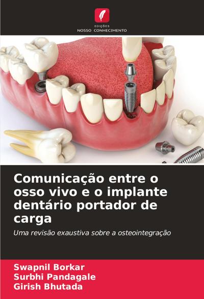 Comunicação entre o osso vivo e o implante dentário portador de carga