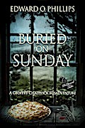 Buried on Sunday (Geoffry Chadwick Misadventure, #2)