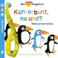 Mein Baby-Pixi-Buggybuch: Kunterbunt, na und?