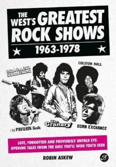The West’s Greatest Rock Shows 1963-1978
