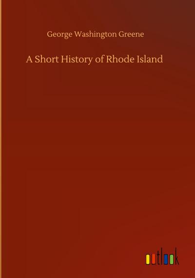 A Short History of Rhode Island