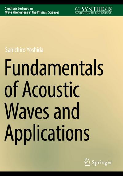 Fundamentals of Acoustic Waves and Applications