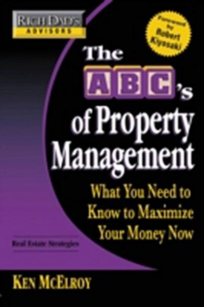 Rich Dad’s Advisors: The ABC’s of Property Management