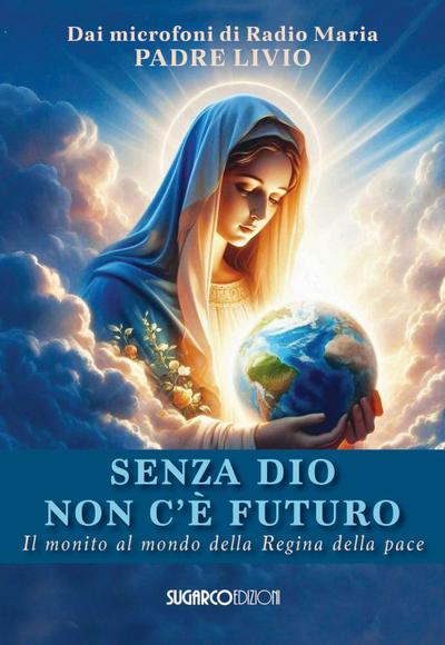 Senza Dio non c’è futuro
