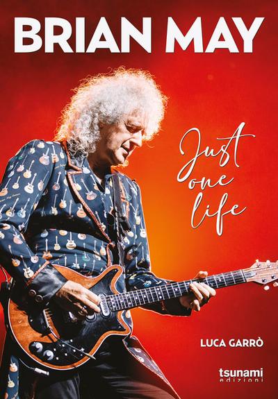 Garrò, L: Brian May. Just one life