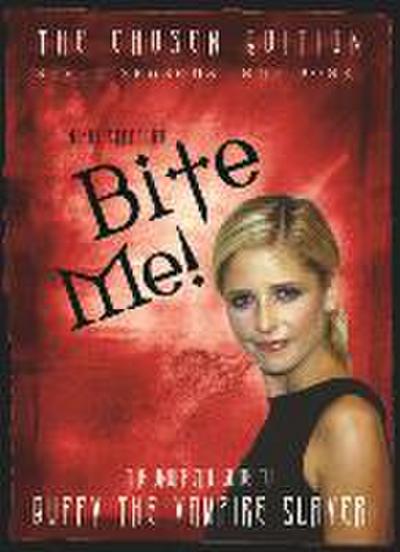 Bite Me!: The Unofficial Guide to the World of Buffy the Vampire Slayer