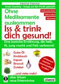 Ohne Medikamente auskommen: Iss und trink dich gesund!