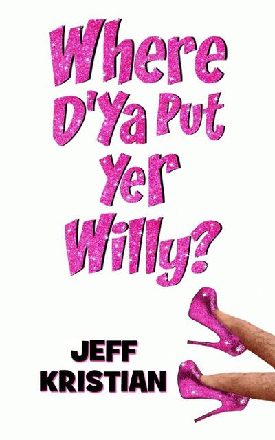 Where D’Ya Put Yer Willy?