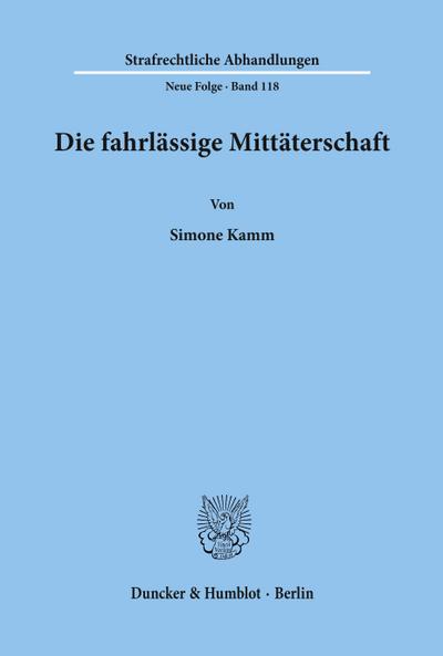 Die fahrlässige Mittäterschaft.