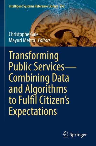 Transforming Public Services-Combining Data and Algorithms to Fulfil Citizen’s Expectations