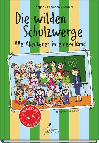 Die wilden Schulzwerge - Alle Abenteuer in einem Band