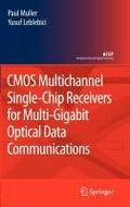 CMOS Multichannel Single-Chip Receivers for Multi-Gigabit Optical Data Communications (Analog Circuits and Signal Processing)