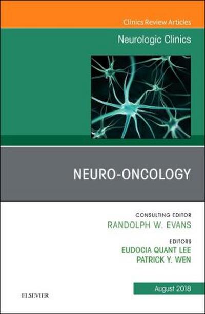 Neuro-Oncology, an Issue of Neurologic Clinics