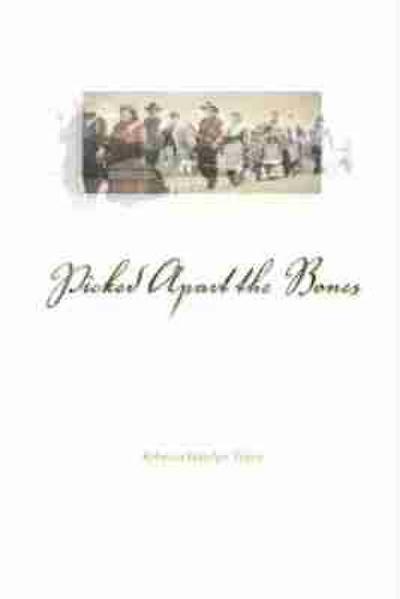 Picked Apart the Bones