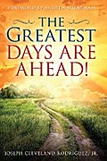 Greatest Days Are Ahead!, The