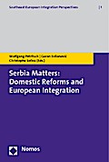 Serbia Matters: Domestic Reforms and European Integration