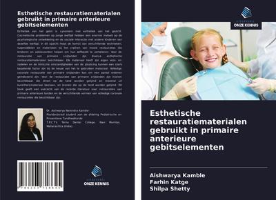 Esthetische restauratiematerialen gebruikt in primaire anterieure gebitselementen
