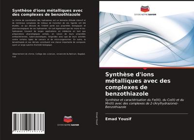 Synthèse d’ions métalliques avec des complexes de benzothiazole