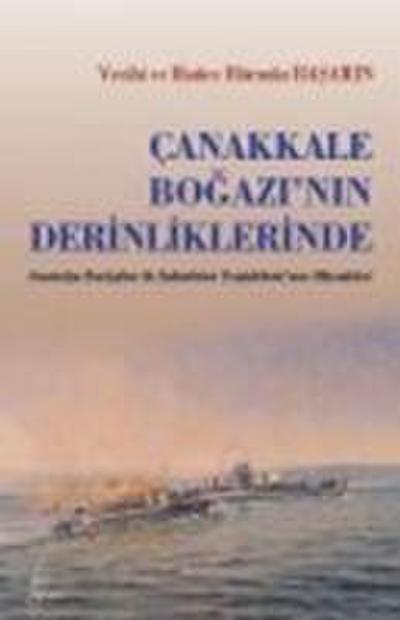 Canakkale Bogazinin Derinliklerinde
