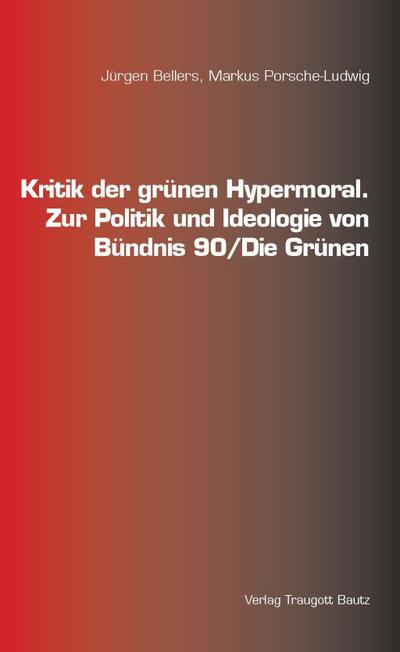 Kritik der grünen Hypermoral.