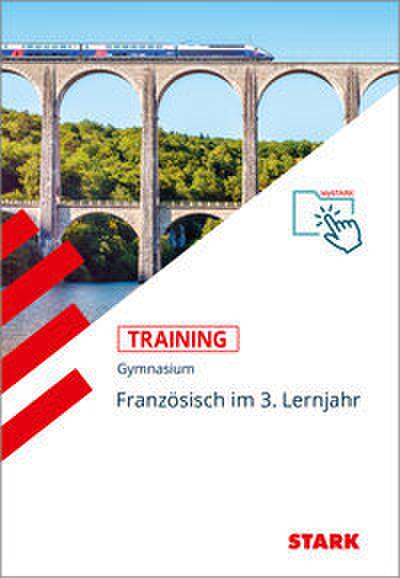 STARK Training Gymnasium - Französisch 3. Lernjahr