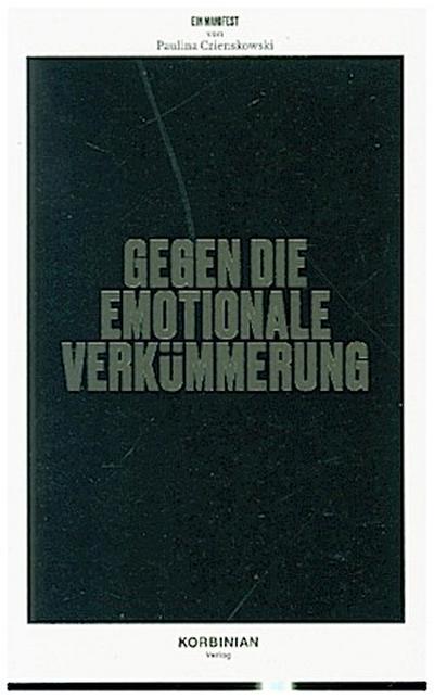 Manifest gegen die emotionale Verkümmerung