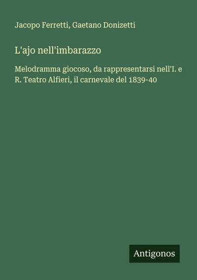 L’ajo nell’imbarazzo